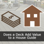 Does a Deck Add Value to a House or Home Guide